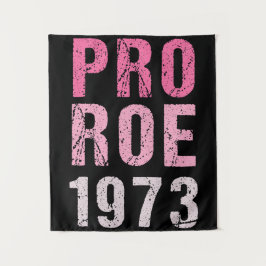 Pro Roe 1973 Wandteppich