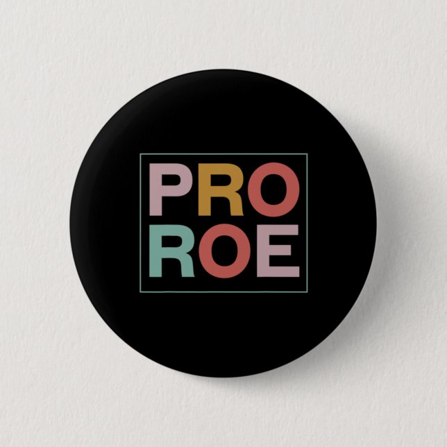 Pro Roe Pro Choice Feminist Button (Vorderseite)