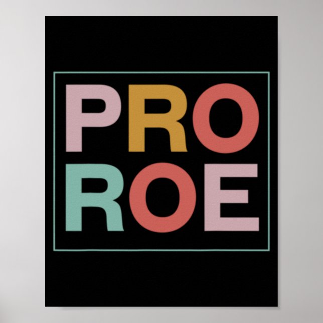 Pro Roe Pro Choice Feminist Poster (Vorne)
