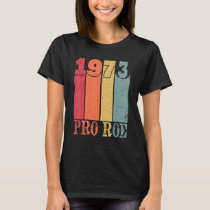 Pro Roe Seit 1973 Vintage Retro gestört T-Shirt