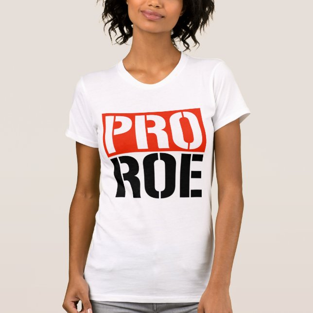 PRO ROE T-Shirt (Vorderseite)
