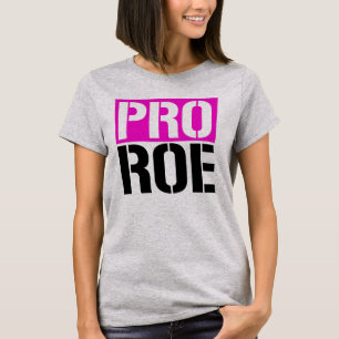 Pro Roe T-Shirt