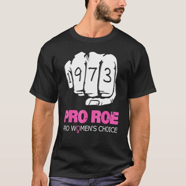 Pro Roe V Wade Support Pro Wahl 1973 Fist T-Shirt (Vorderseite)