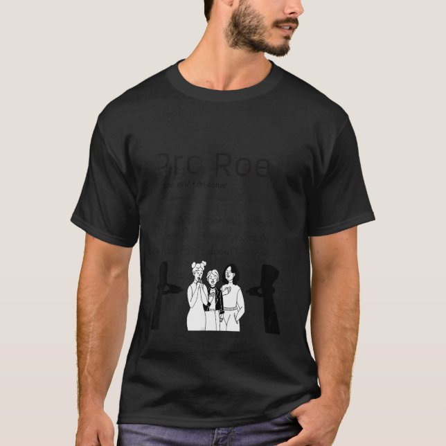 Pro Roe Women's Rights Support T-Shirt (Vorderseite)