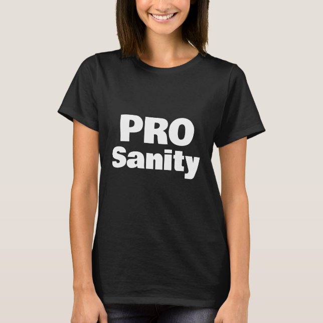 Pro Sanity T - Shirt (Vorderseite)
