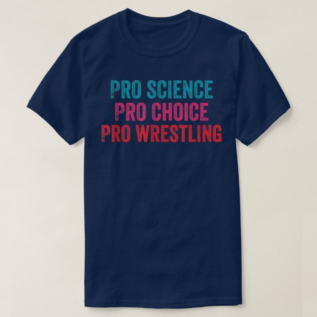 Pro Science Pro Choice Pro Wrestling 1693 T-Shirt (Design vorne)