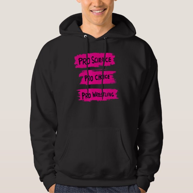 Pro Science Pro Choice Pro Wrestling 1 Hoodie (Vorderseite)