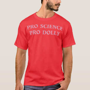 PRO SCIENCE PRO DOLLY-Geschenk T-Shirt
