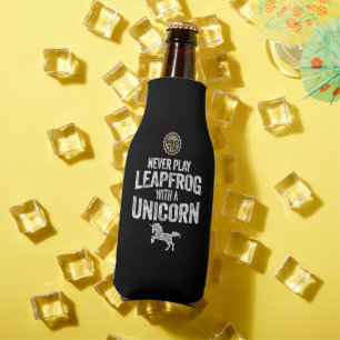 PRO TIP: Never Play Leapfrog With A Unicorn Flaschenkühler