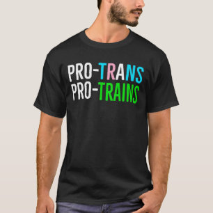 Pro Trans Pro Züge   LGBTQ+ Eisenbahnfan-T-Shirt   T-Shirt