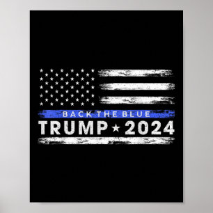 Pro Trump 2024 Back The Blue Thin Blue Line Poster
