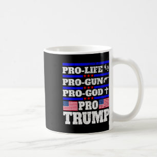 Pro Trump Pro Life Pro Waffe Pro Gott Trump Us Fla Kaffeetasse