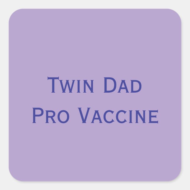 Pro Vaccine Twin Vater Quadratischer Aufkleber (Vorderseite)
