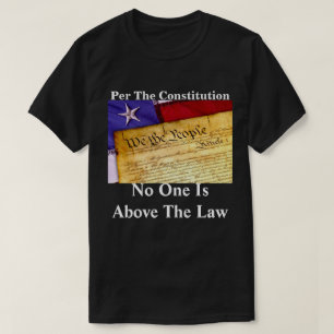 "Pro Verfassung steht niemand über dem Gesetz" T-Shirt