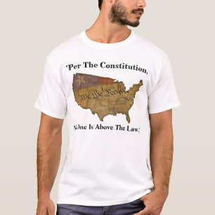 "Pro Verfassung steht niemand über dem Gesetz." T-Shirt