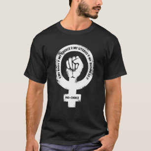 Pro Wahl Abtreibung Mein Körper Meine Wahl Mein Ut T-Shirt