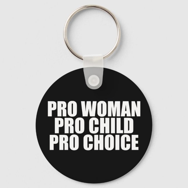 Pro Women Pro Child Pro Wahl Frauenpolitische Poli Schlüsselanhänger (Vorderseite)