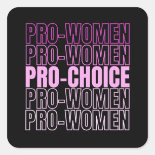 Pro Women Pro Choice - Abtreibungsrechte Quadratischer Aufkleber