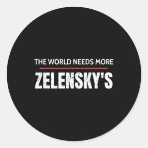 Pro Zelensky Die Welt Braucht Mehr Unterstützung F Runder Aufkleber