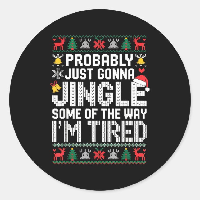 Probably Just Going To Jingle Some Of The Way Chri Runder Aufkleber (Vorderseite)