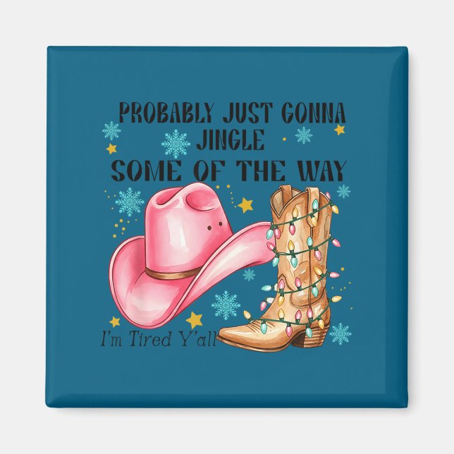 Probably Just Gonna Jingle Some Of The Way I'm Tir Magnet (Vorne)