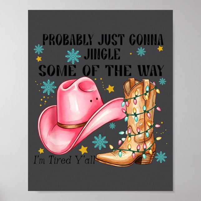 Probably Just Gonna Jingle Some Of The Way I'm Tir Poster (Vorne)