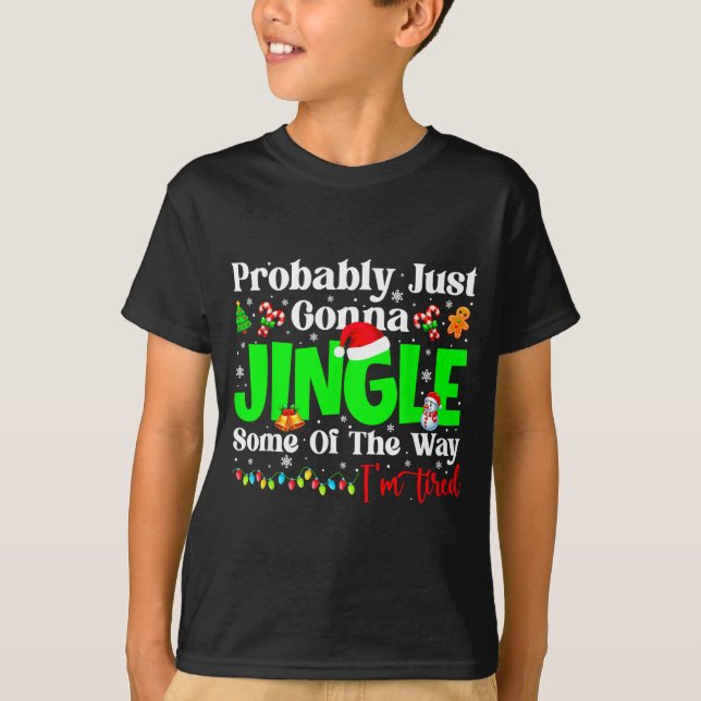 Probably Just Gonna Jingle Some Pjs Christmas Xmas T-Shirt (Vorderseite)