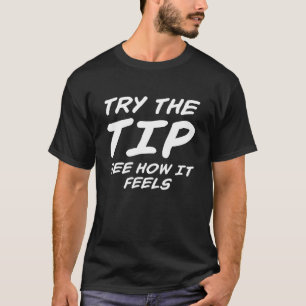 Probieren Sie den Tipp aus, um zu sehen, wie es si T-Shirt