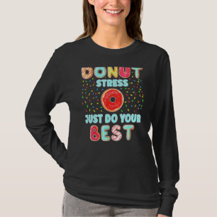 Probieren Sie einfach Ihre besten Lehrer durch Str T-Shirt