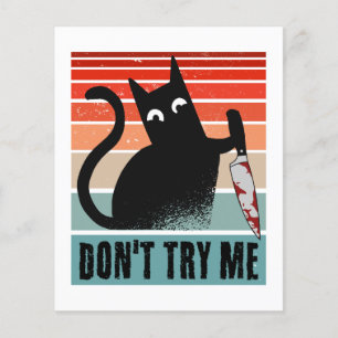 Probieren Sie mich nicht, Moody Cat mit Messer-Ein
