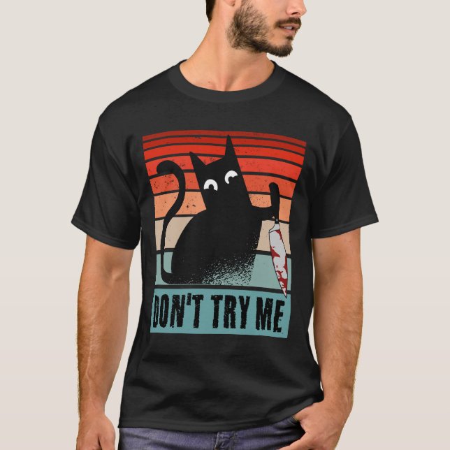 Probieren Sie mich nicht, Moody Cat mit Messer-Ein T-Shirt (Vorderseite)