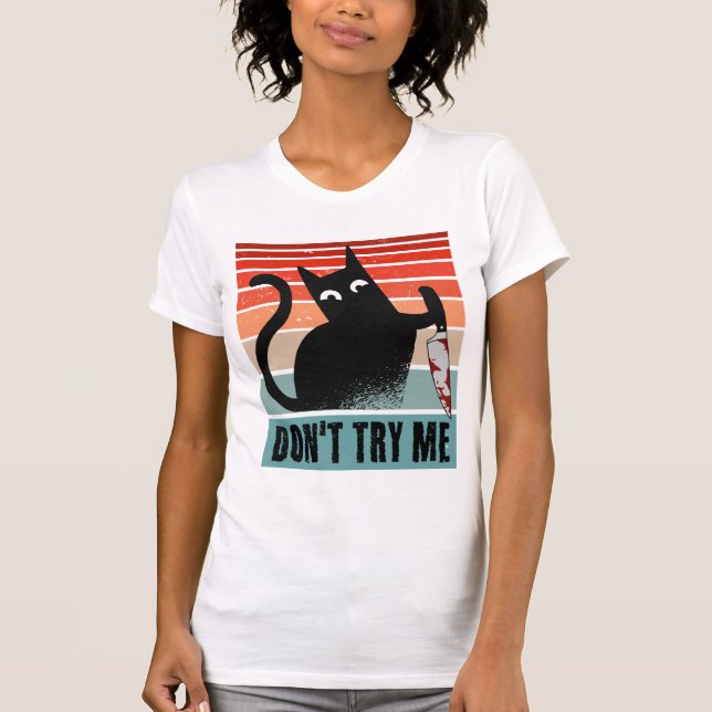 Probieren Sie mich nicht, Moody Cat mit Messer-Ein T-Shirt (Vorderseite)