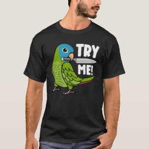 Probieren Sie mir Papagei mit Messer I Blue gekrön T-Shirt