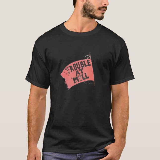Problem an der Mühle T-Shirt (Vorderseite)