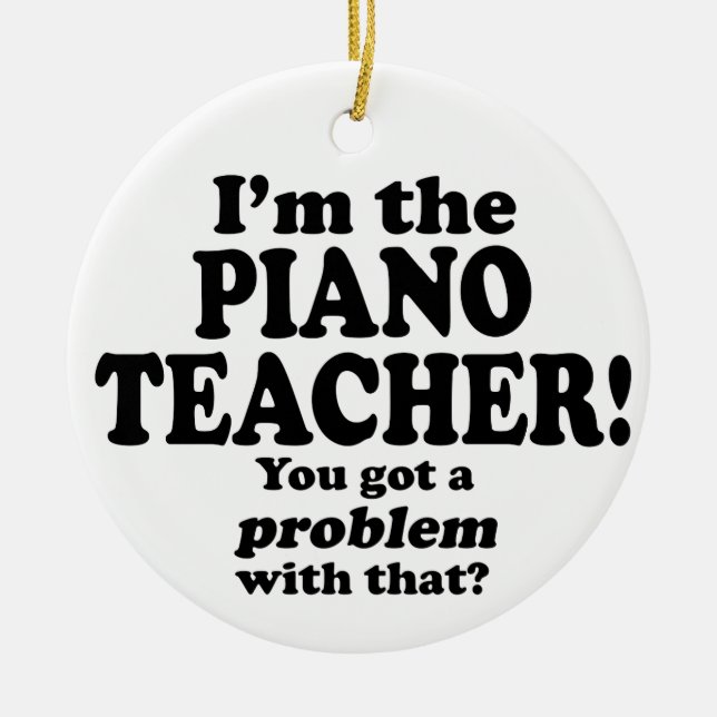 Problem damit - Klavierlehrer Keramik Ornament (Vorne)