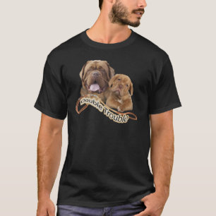 Problem Dogue De Bordeaux Double T-Shirt