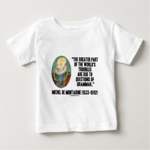 Problem-Fragen de Montaigne Worlds der Grammatik Baby T-shirt