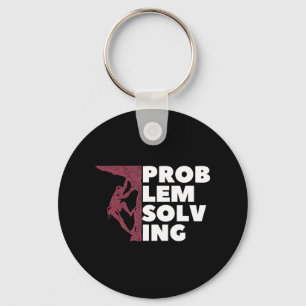 Problem Lösung Climber Geschenk Rock Klettern Boul Schlüsselanhänger