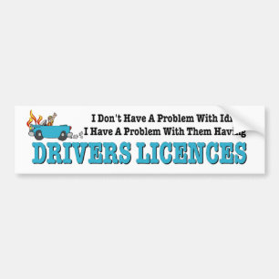 Problem mit Idioten mit Führerscheinen. Lustig Autoaufkleber