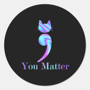 Problem Semicolon Cat Suicide Bewusstsein Runder Aufkleber