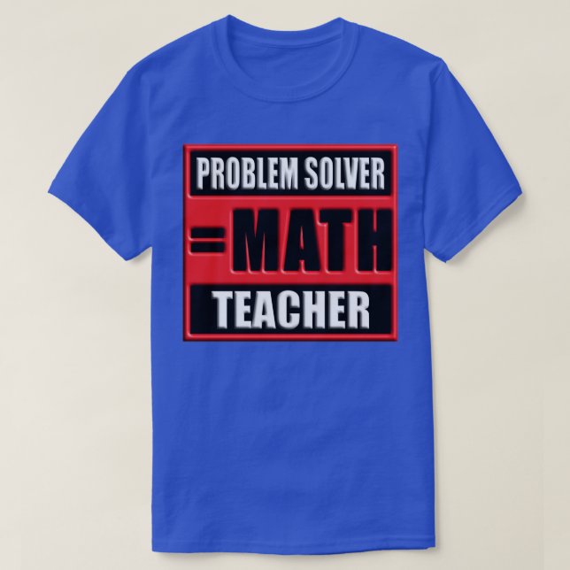 PROBLEM SOLVER MATH LEHRER T-Shirt (Design vorne)