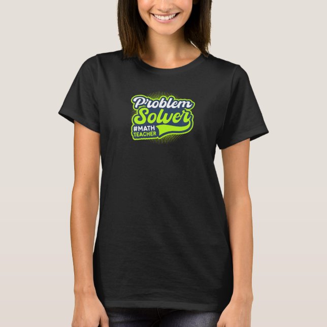 Problem Solver Math Teacher T-Shirt (Vorderseite)