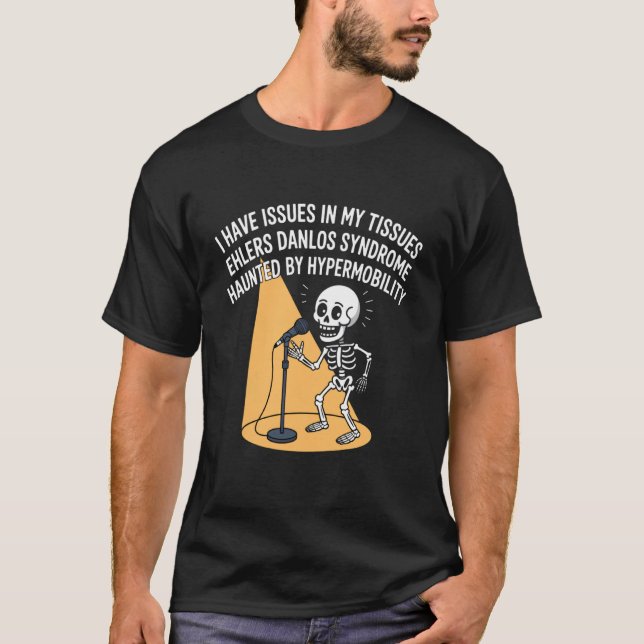 Probleme in meinen Geweben Ehlers-Danlos-Syndrom-B T-Shirt (Vorderseite)
