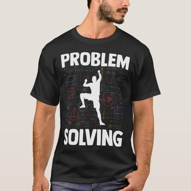 Problemlösender Kletterer Wortwitz Felsenklettern T-Shirt (Vorderseite)