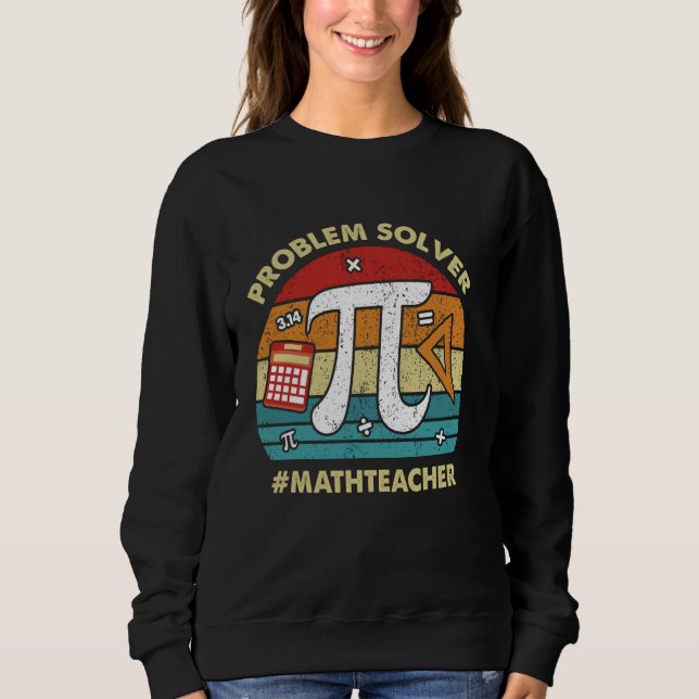 Problemlöser Mathe-Lehrer Student Lustiger Mathema Sweatshirt (Vorderseite)