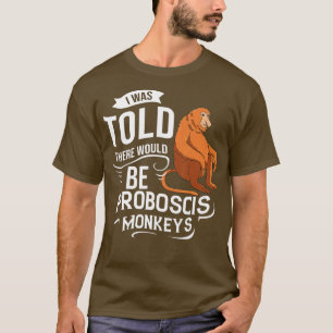 Proboscis Affe Funny Long Nosed Affen T-Shirt