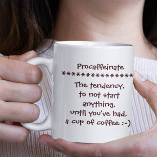 Procaffeinate Lustiger Becher für Kaffeeliebhaber Tasse
