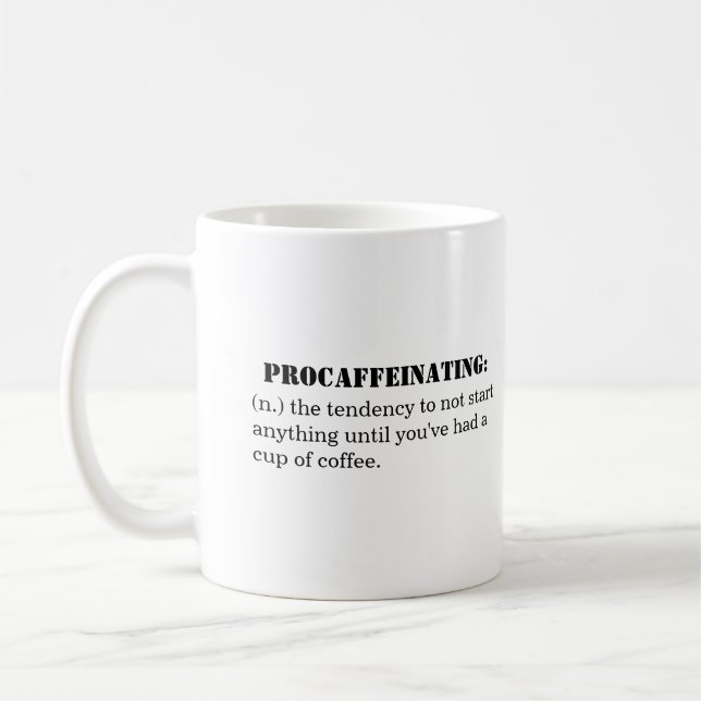 "Procaffeinating" - klassische weiße Tasse (Links)