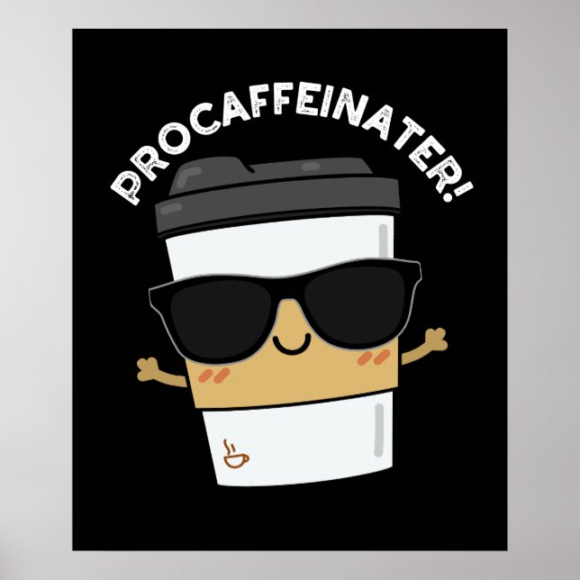 Procaffeinator Funny Coffeine Coffee Puppe Dark BG Poster (Vorne)