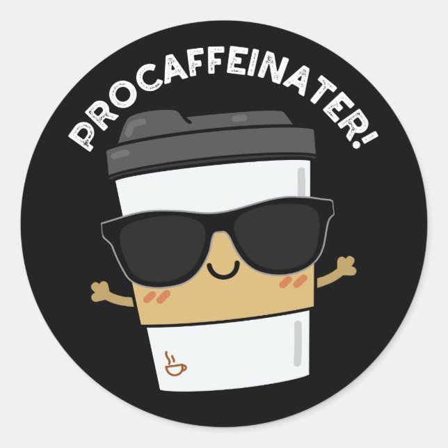 Procaffeinator Funny Coffeine Coffee Puppe Dark BG Runder Aufkleber (Vorderseite)